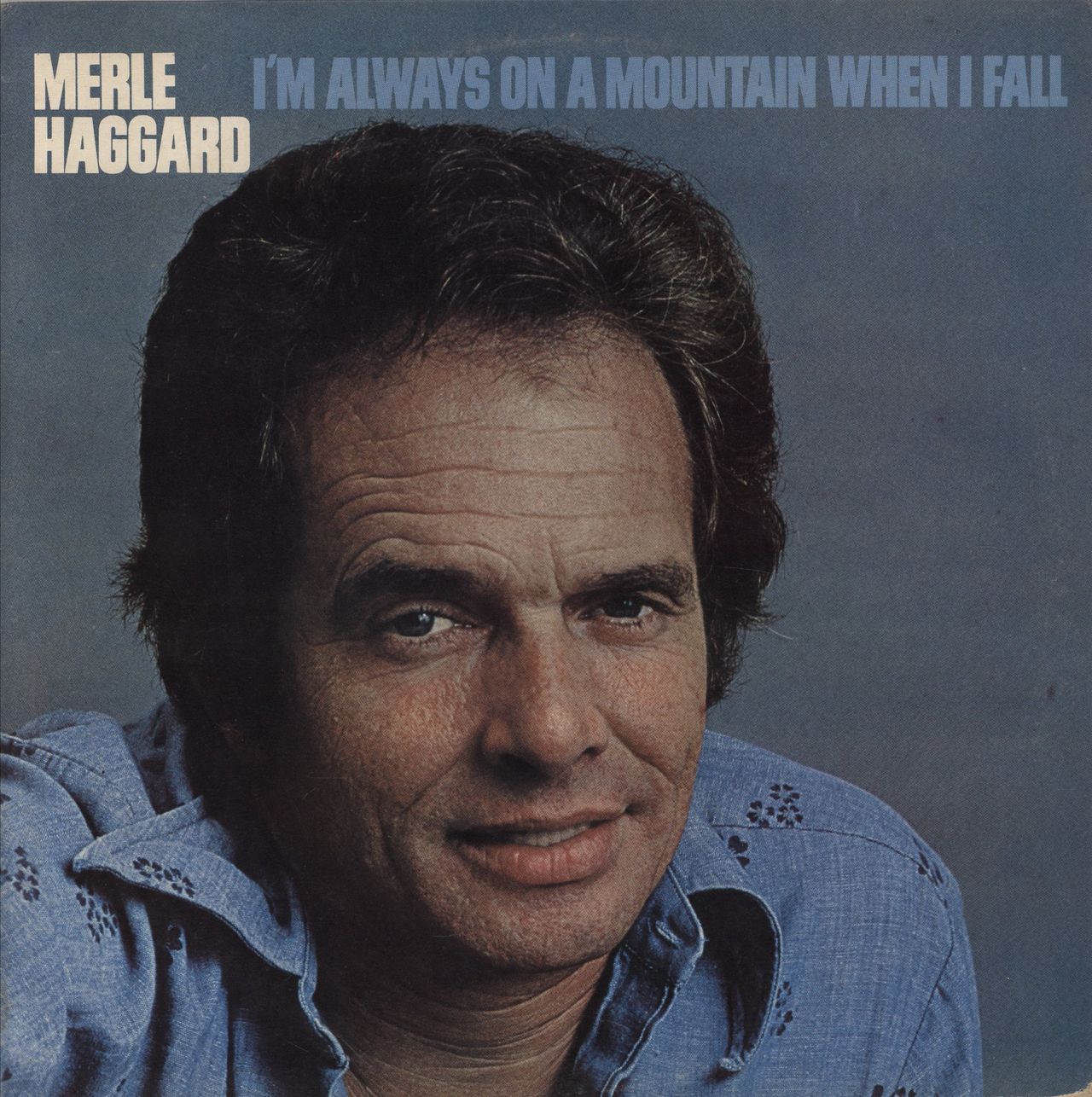 Merle Haggard I'm Always On A Mountain When I Fall UK Promo Vinyl LP