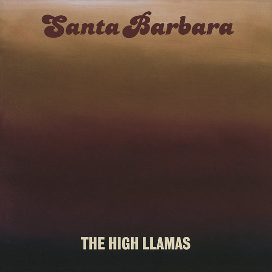 The High Llamas - Santa Barbara