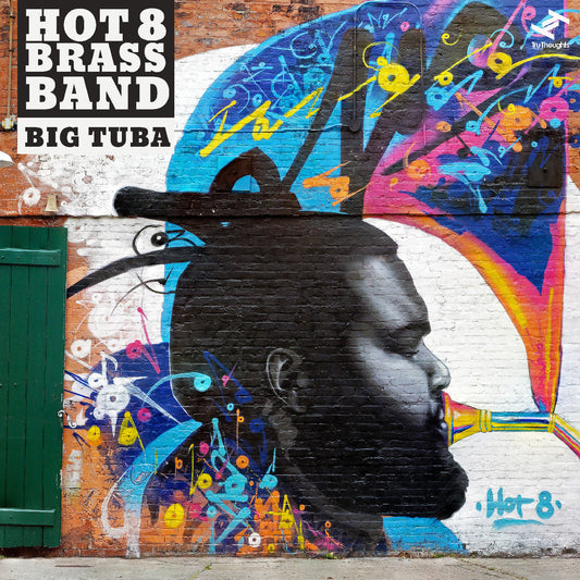 Hot 8 Brass Band - Big Tuba [Purple, Yellow & Blue Vinyl]