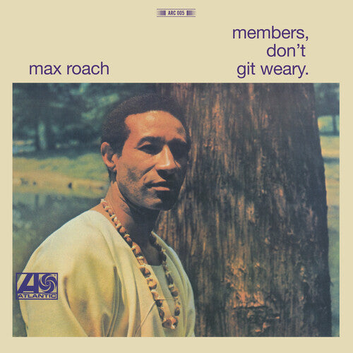 Max Roach - Members, Don't Git Weary