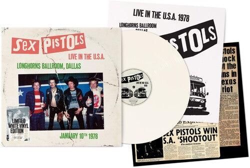Sex Pistols -  Live In The U.S.A. 1978 - Longhorns Ballroom, Dallas [White Vinyl]