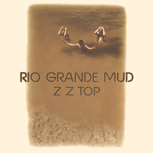 ZZ Top - Rio Grande Mud [Rhino Start Your Ear Off Right 2025]