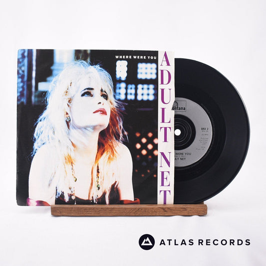 Adult Net - Where Were You - 7" Vinyl Record - VG+/VG+