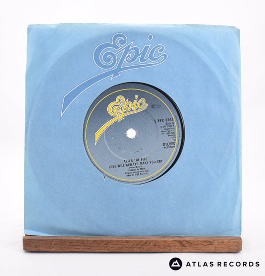 After The Fire - Love Will Always Make You Cry - 7" Vinyl Record - VG+/VG+