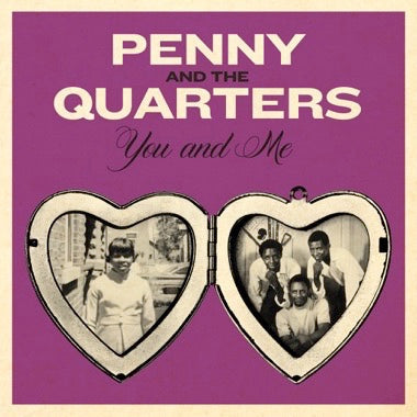 Penny & The Quarters - You And Me / Some Other Love