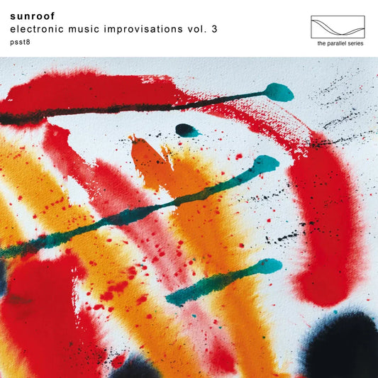 Sunroof - Electronic Music Improvisations, Vol. 3