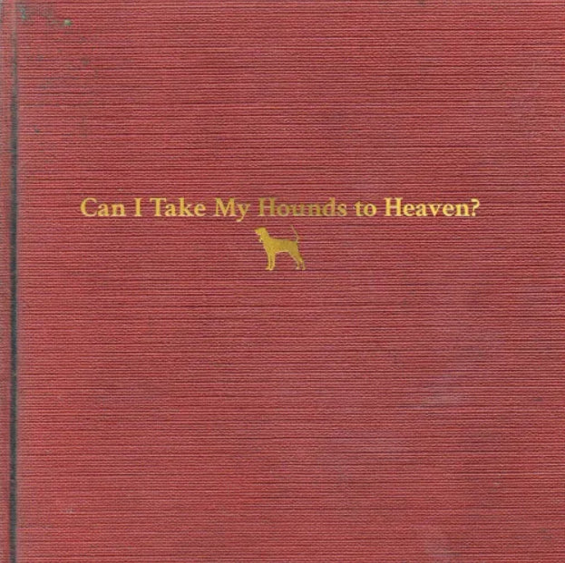 Tyler Childers - Can I Take My Hounds to Heaven? [3LP/ 12"x12" Booklet/ Foil-Stamped Slipcase]