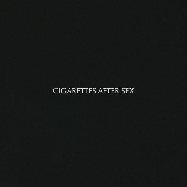 Cigarettes After Sex - Cigarettes After Sex