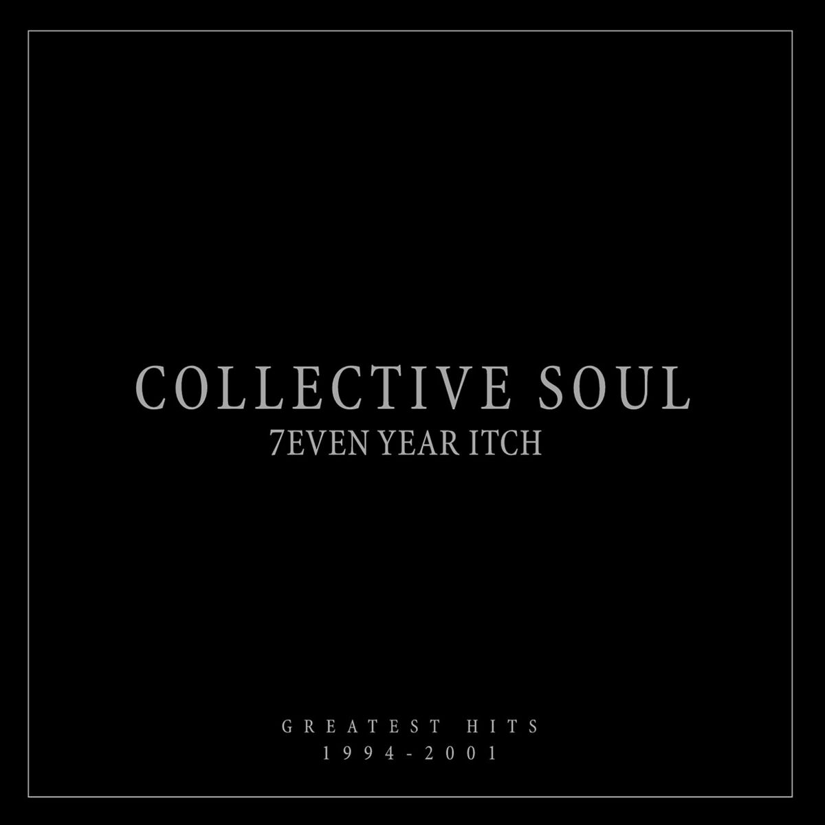 Collective Soul - 7even Year Itch: Greatest Hits 1994-2001