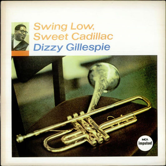 Dizzy Gillespie Swing Low, Sweet Cadillac UK Vinyl LP