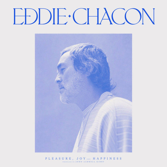 Eddie Chacon - Pleasure, Joy And Happiness - Vinyl LP Record