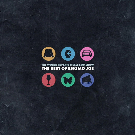 Eskimo Joe - The World  Repeats Itself Somehow: The Best Of Eskimo Joe