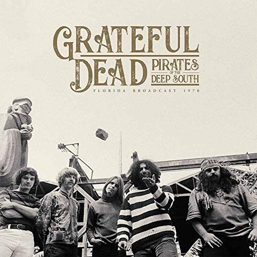 Grateful Dead – Pirates of the Deep South – Florida Broadcast 1970 – Vinyl LP Record