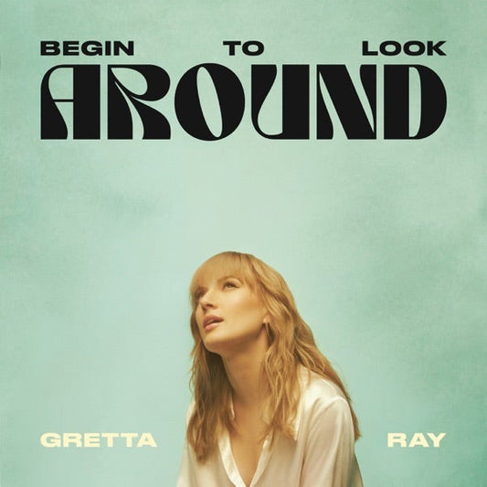Gretta Ray - Begin To Look Around - Vinyl LP Record