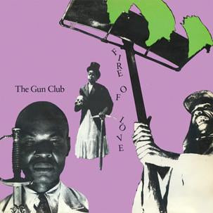 GUN CLUB - FIRE OF LOVE DELUXE (2LP) VINYL
