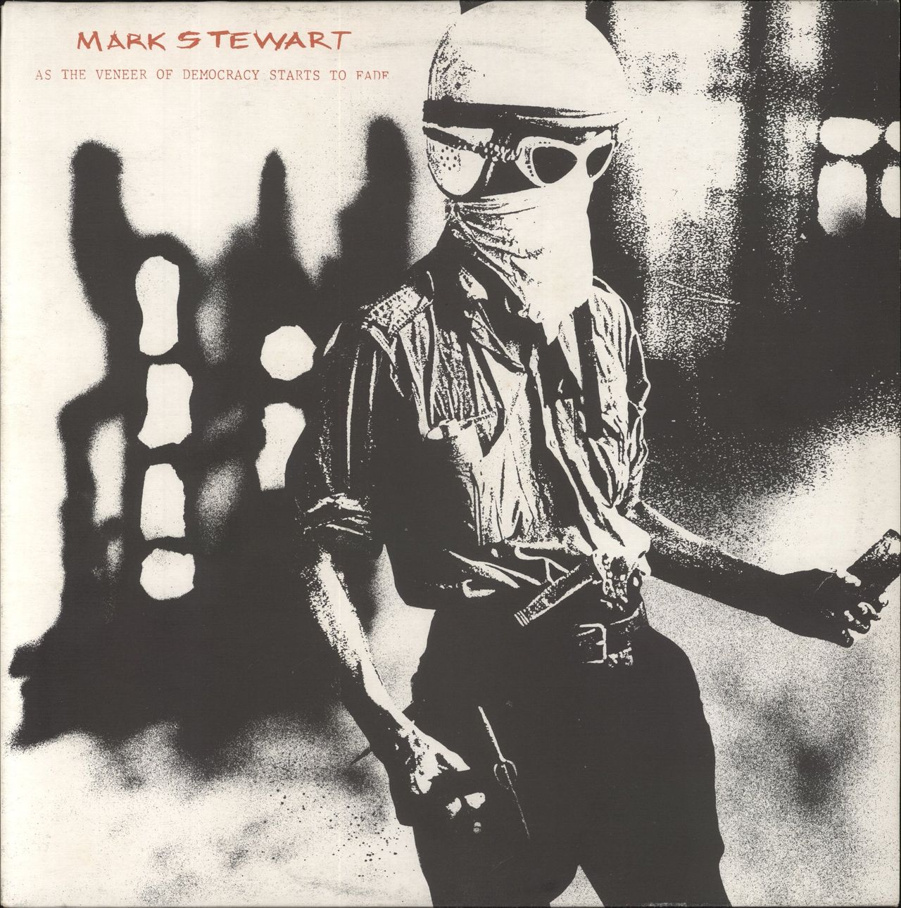 Mark Stewart As The Veneer Of Democracy Starts To Fade UK Vinyl LP