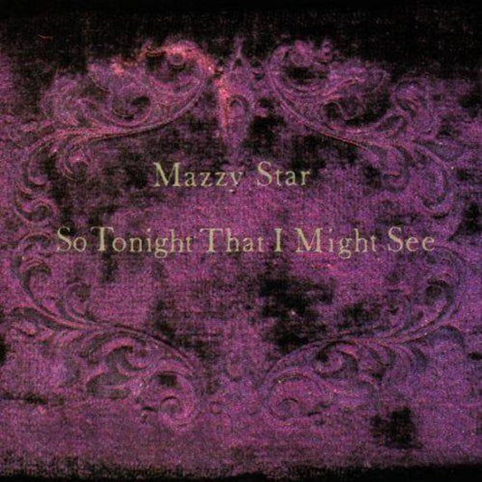 Mazzy Star - So Tonight That I Might See - Vinyl LP Record