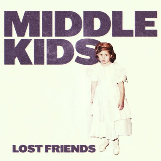 Middle Kids - Lost Friends - Vinyl LP Record
