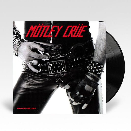 Mötley Crüe - Too Fast For Love - Vinyl LP Record