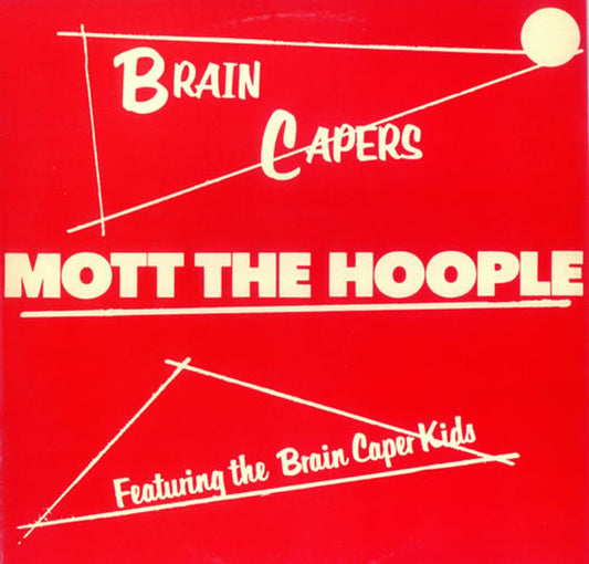 Mott The Hoople Brain Capers - 1st UK Vinyl LP