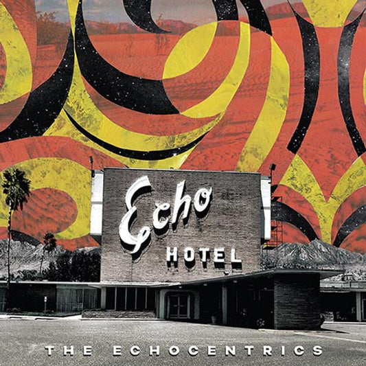 The Echocentrics - Echo Hotel [Grey Vinyl]