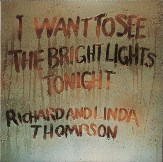 Richard & Linda Thompson I Want To See - 4th UK Vinyl LP