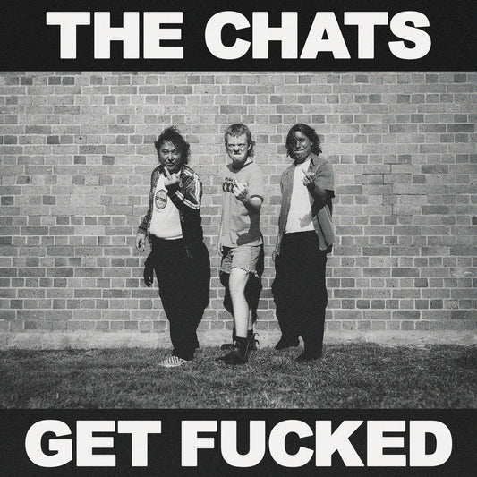 The Chats - Get Fucked (Hydrated) - Vinyl LP Record