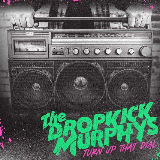 The Dropkick Murphys - Turn Up That Dial - Vinyl LP Record